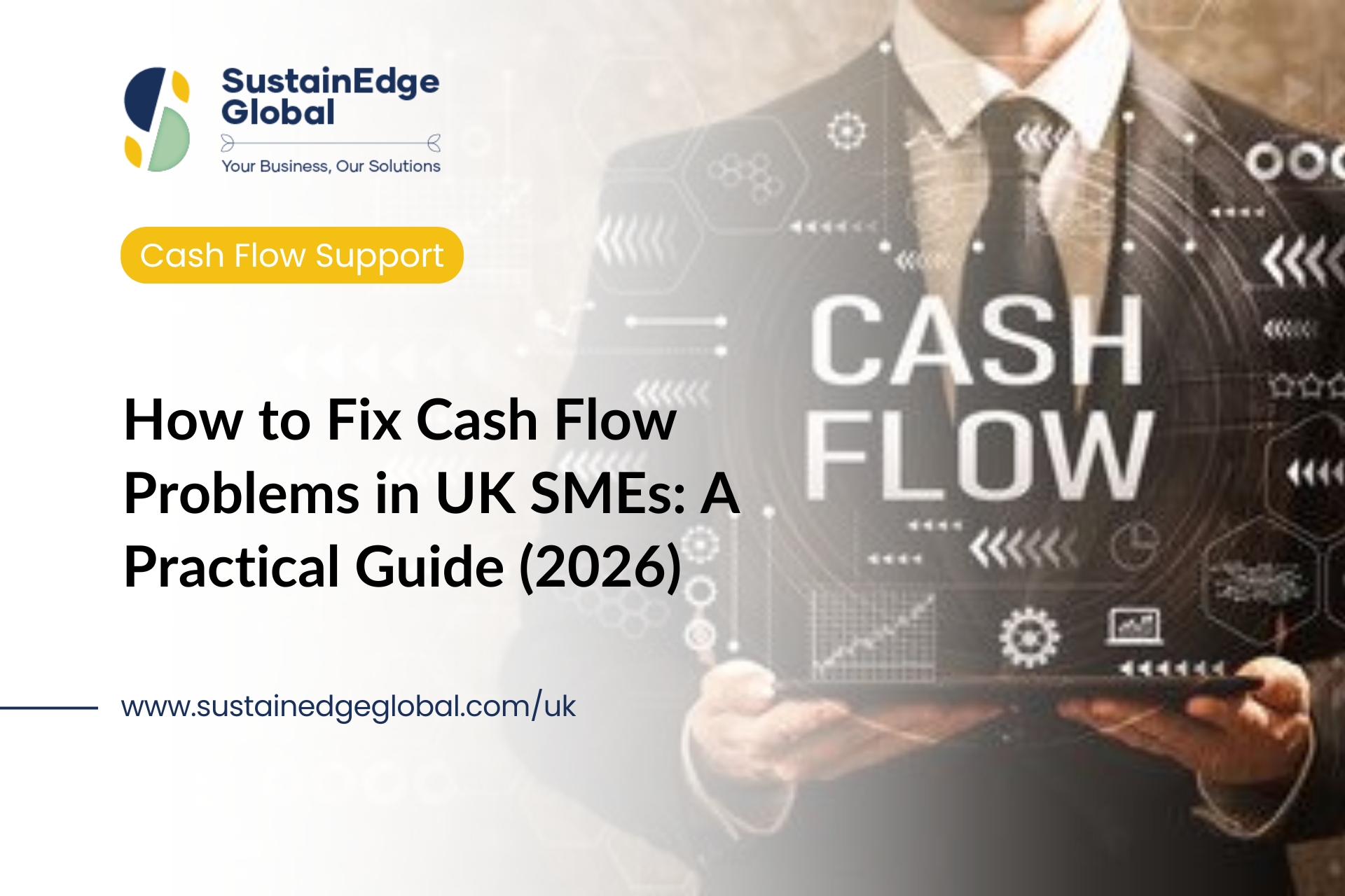 How to Fix Cash Flow Problems in UK SMEs: A Practical Guide (2026)